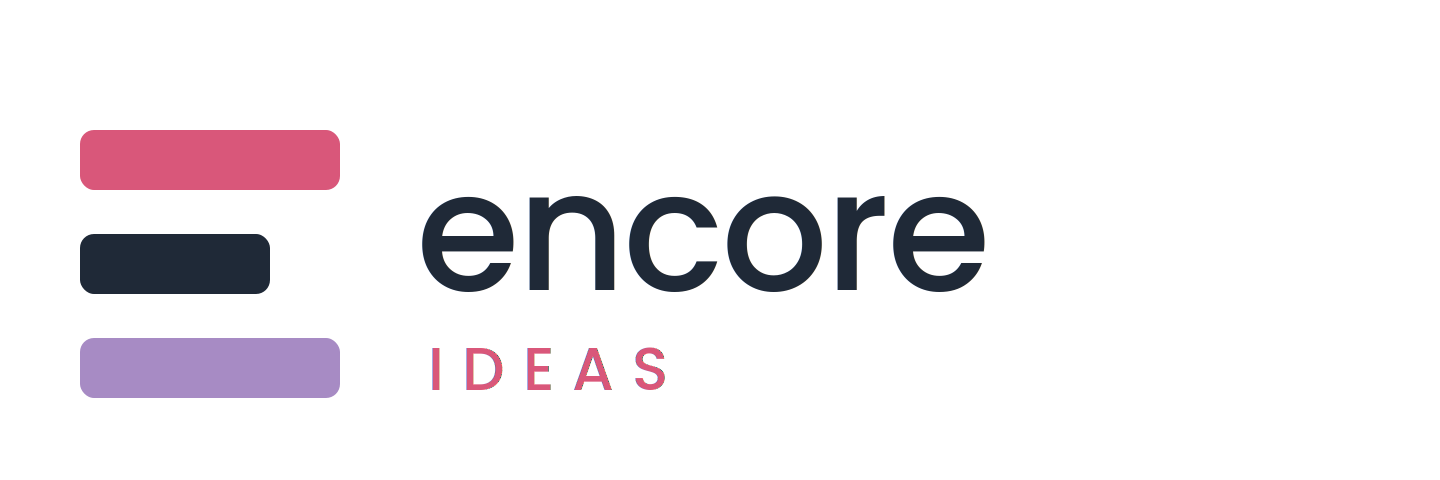 Encore Ideas